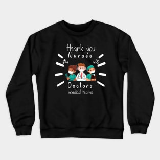 Thank You Nurses Doctors Medical Teams,  Heart Hero For Nurse And Doctor,  Front Line Workers Are My Heroes Crewneck Sweatshirt